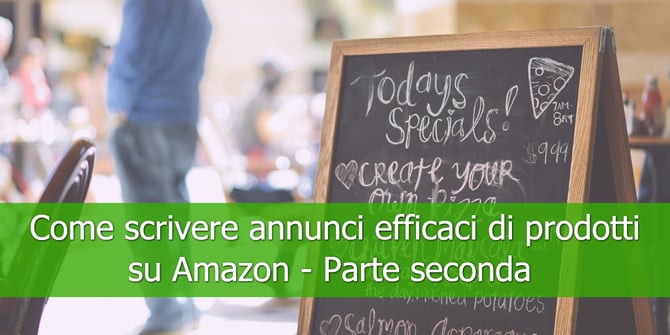 Come-scrivere-annunci-efficaci-di-prodotti-su-Amazon-Parte-seconda