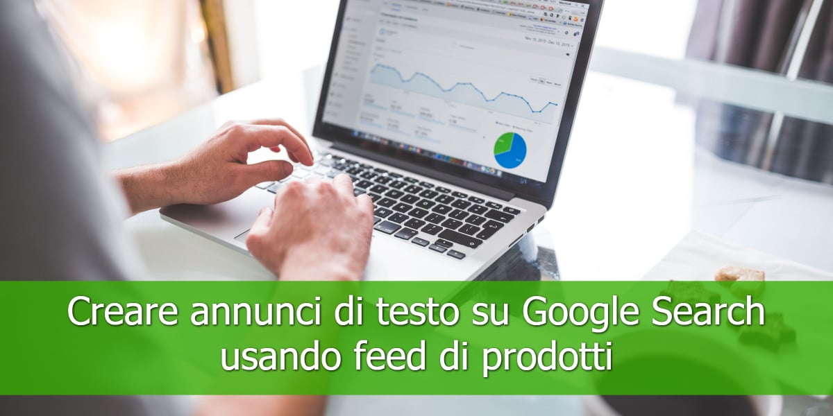 Creare-annunci-di-testo-su-Google-Search-usando-feed-di-prodotti