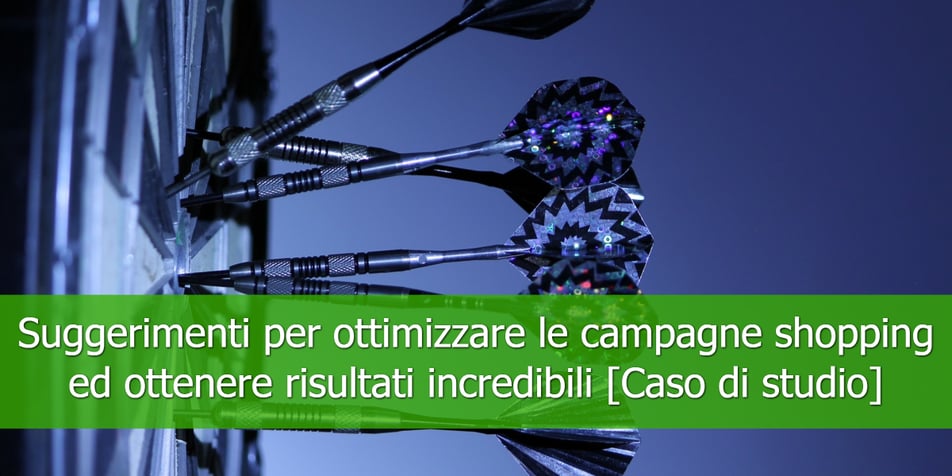 Suggerimenti-per-ottimizzare-le-campagne-shopping-ed-ottenere-risultati-incredibili